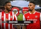Brentford vs Arsenal Live Score, Lineups, Preview & Prediction | EPL 2026