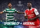 Sporting CP vs Arsenal Preview, Lineups, Prediction & Live Updates