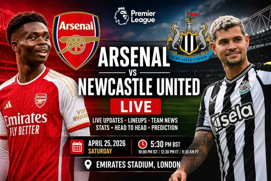 Arsenal vs Newcastle United LIVE Updates, Lineups, Team News & Prediction | Premier League 2026